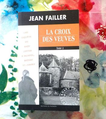 UNE ENQUETE DE MARY LESTER N°41 LA CROIX DES VEUVES T2 de Jean FAILLER Ed. du Palémon