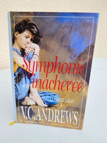 Livre Virginia C. Andrews "La Famille Logan : Tome 3 - Symphonie Inachevée"