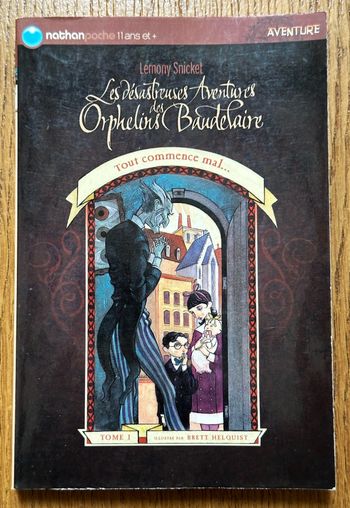 Livre "Les désastreuses aventures des orphelins Baudelaire. Vol. 01" de Lemony Snicket