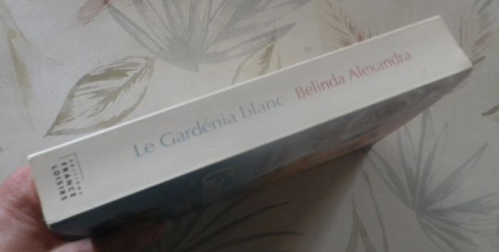 Le Gardénia blanc de Belinda Alexandra Ed. France Loisirs - photo numéro 3