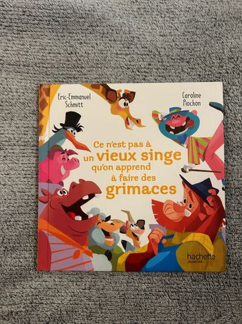 Livre McDo neuf « Ce n’est pas au vieux singe qu’on apprend à faire des grimaces » Collection « Il était un dicton » 2021