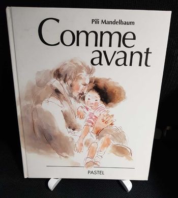 Comme avant - Pili Mandelbaum - École des loisirs