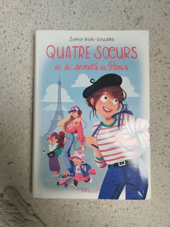 📖Quatre Soeurs - Quatre Soeurs Et Les Secrets De Paris - Sophie Rigal-Goulard 