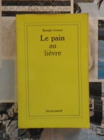 Le pain au lièvre de Joseph Cressot Ed. Stock Nature