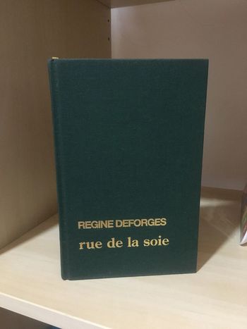 Livre Rue de la soie relié Régine Deforges