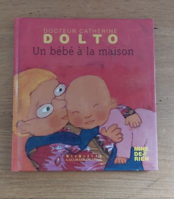 Un bébé à la maison - Dolto