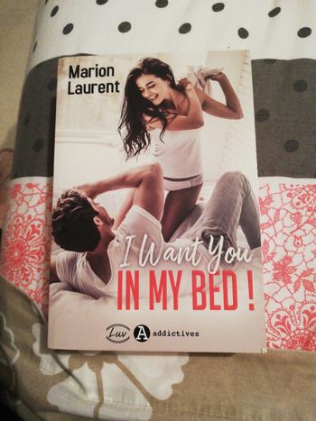 I want you in my bed !