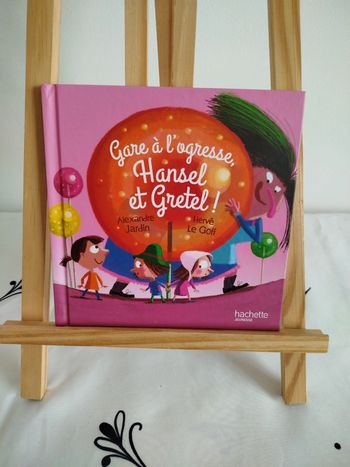 Gare à l'ogresse Hansel et Gretel Hachette Jeunesse