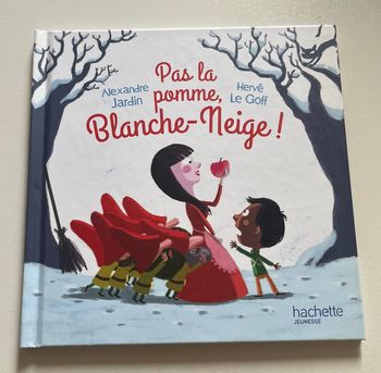 Pas la pomme, Blanche-Neige ! Hachette Jeunesse