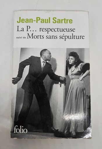 "La P respectueuse" suivi de "Morts sans sépulture", de Jean-Pauk Sartre.
Folio