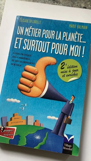 un métier pour la planète et surtout pour moi! livre