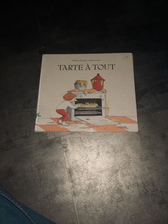 Tarte à tout de Matthieu Sylvander (École des loisirs)