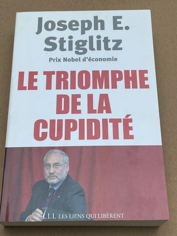 Le triomphe de la cupidité - Stiglitz, Joseph e.,
