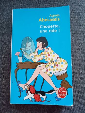 Agnès Abécassis - Chouette, une ride !