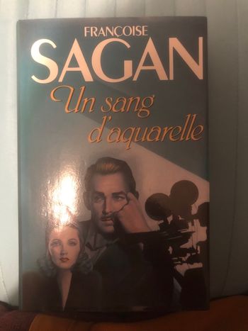 Un sang d’aquarelle - Françoise Sagan