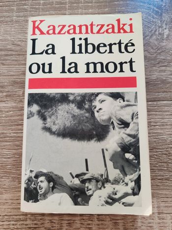 Kazantzaki ⭐ La liberté ou la mort