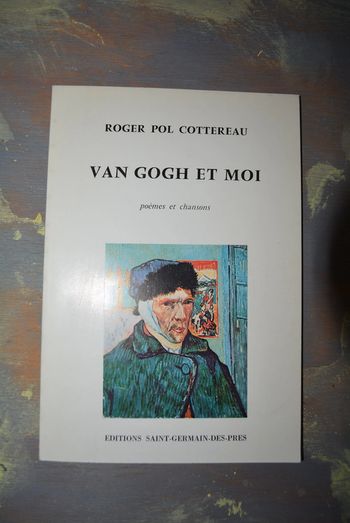 Roger pol cottereau, Van gogh et moi poèmes et chansons