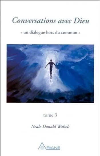 Conversations avec Dieu Tome 3