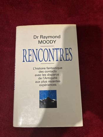 Livre Spiritisme Rencontres du Dr Raymond Moody