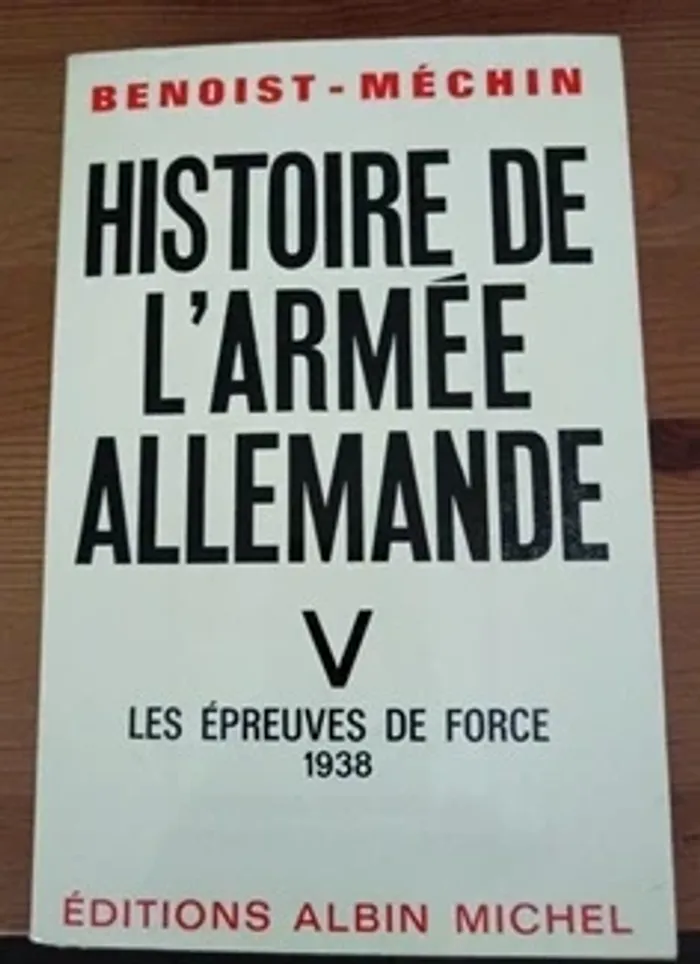 Benoist mechin histoire de l'armée allemande tome 5