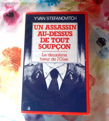 UN ASSASSIN AU-DESSUS DE TOUT SOUPCON par Yvan STEFANOVITCH Ed. France Loisirs