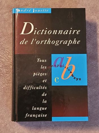 Dictionnaire de l'orthographe Par Jouette Andre