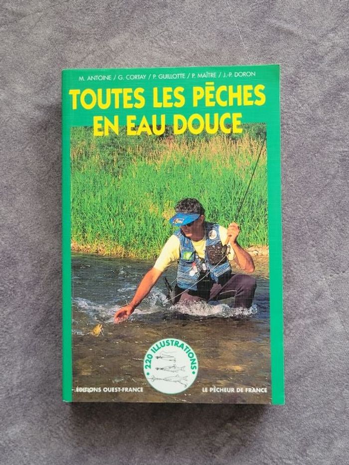 Toutes les pêches en eau douce Par Marc Antoine, Georges Cortay, Jean-Paul Doron