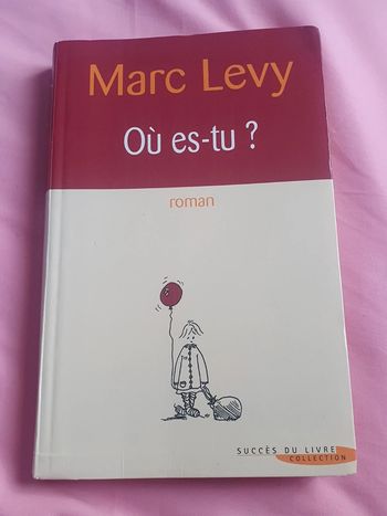 Marc Levy Où es tu ?