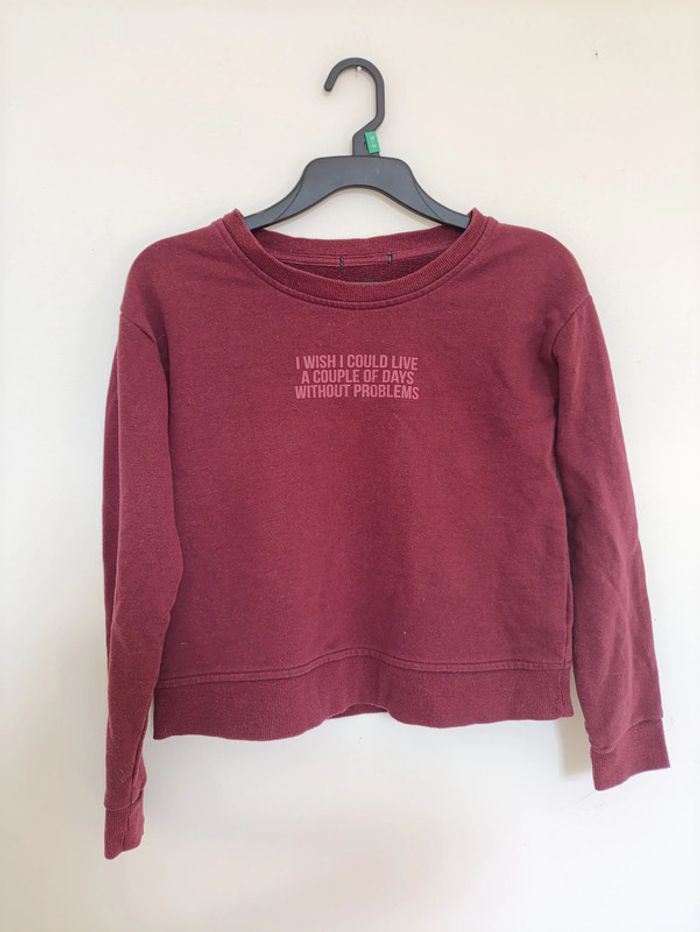 Sweat bordeaux à message "I wish I could live a couple of days without problems"