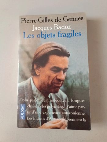 Les objets fragiles Pierre-Gilles de Gennes Jacques daboz