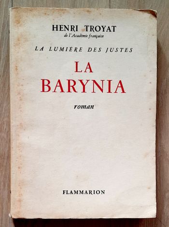 Henri troyat - La lumière des justes - La Barynia roman