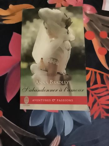 S'abandonner à l'amour. Anna Bradley