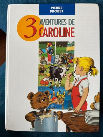 Album ancien 3 aventures de Caroline livre Pierre Probst bd vacances ferme mer