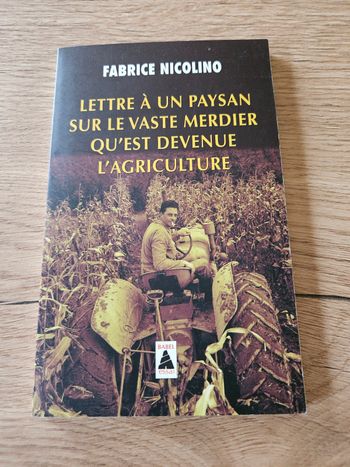 Lettre à un paysan sur le vaste merdier qu'est devenue l'agriculture