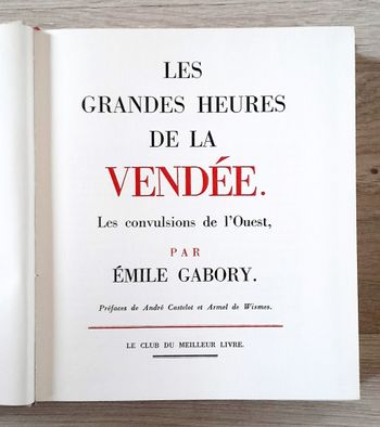les grandes heures de la Vendée les convulsions de l'ouest par émile gabory