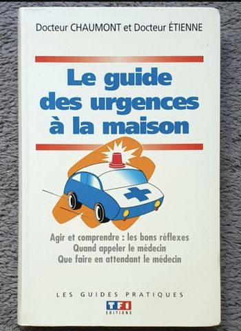 "Le Guide des Urgences à la Maison" / Hachette Pratique