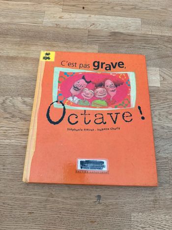Livre C'est pas grave, Octave !
