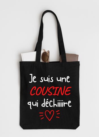 Cadeau pour cousine- Sac je suis une cousine qui déchire