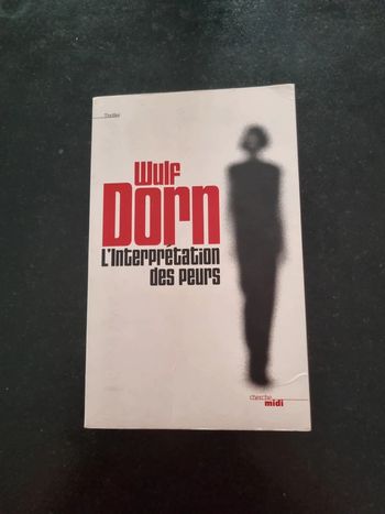 L'interprétation des peurs de Wulf Dorn