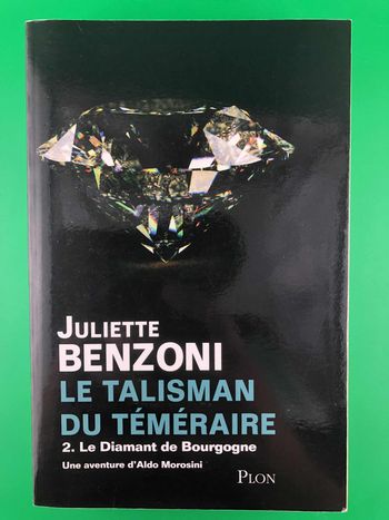 Le diamant de Bourgogne - Juliette Benzoni