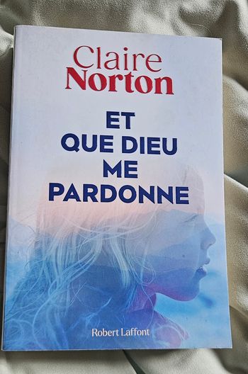 Et que dieu me pardonne Claire Norton Broché