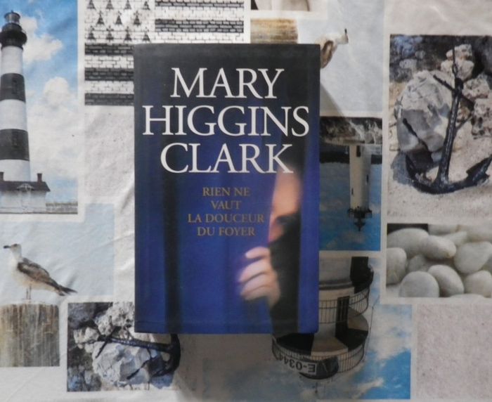 Rien ne vaut la douceur du foyer de Mary Higgins Clark