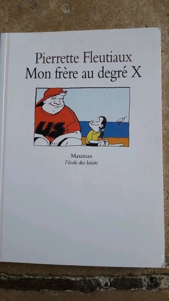 " Mon frère au degré X " de PierretteFleutiaux / maximax- école des loisirs