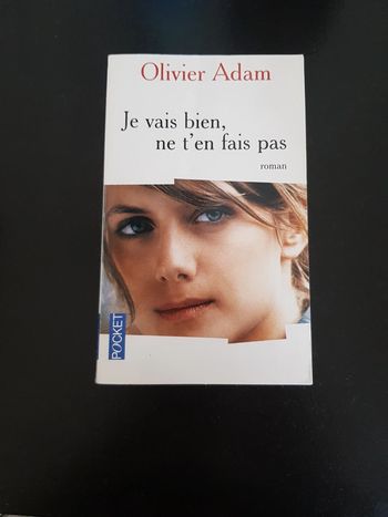 Je vais bien ne t'en fais pas- Olivier Adam
