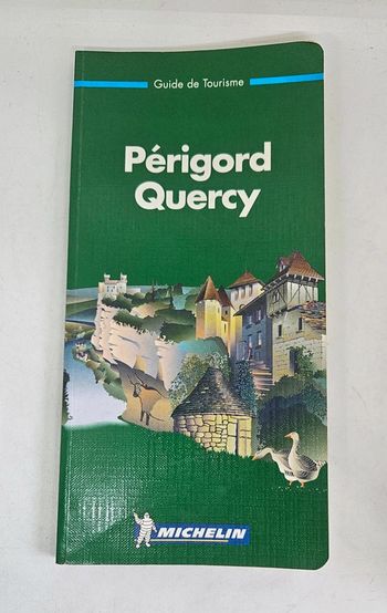 "Guide de tourisme. Michelin. Périgord Quercy".
250 pages.
ISBN : 2.06.034704.3