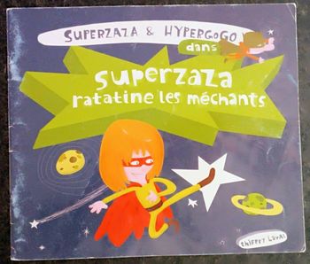 Livre SuperZaza ratatine les méchants (Lire c’est partir)