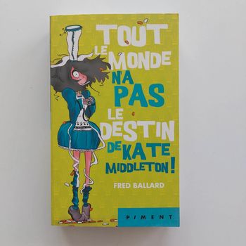Livre - Tout le monde n'a pas le destin de Kate Middleton !