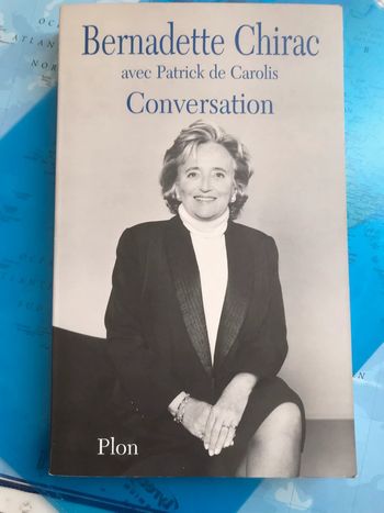 Conversation - Bernadette Chirac & Patrick De Carolis - Plon
