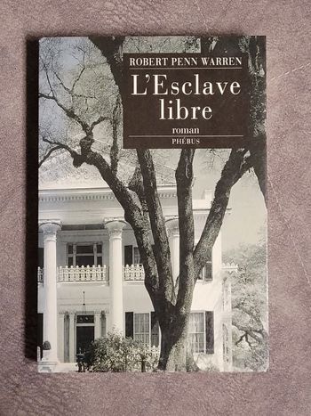 L esclave libre Par Robert Penn Warren