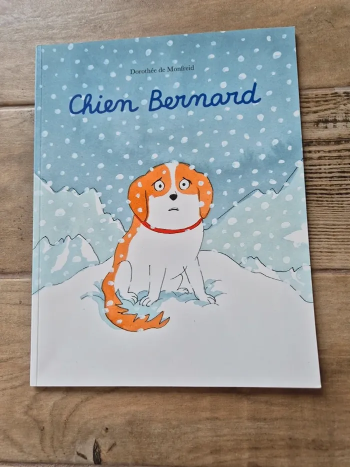 Livre Chien Bernard Dorothee de Monfreid école des loisirs